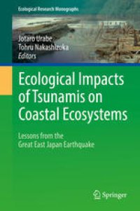 cover of the book Ecological Impacts of Tsunamis on Coastal Ecosystems: Lessons from the Great East Japan Earthquake