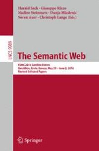 cover of the book The Semantic Web: ESWC 2016 Satellite Events, Heraklion, Crete, Greece, May 29 – June 2, 2016, Revised Selected Papers