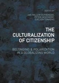 cover of the book The Culturalization of Citizenship: Belonging and Polarization in a Globalizing World