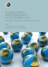 cover of the book Globalization and Democracy in Southeast Asia: Challenges, Responses and Alternative Futures