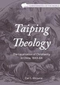 cover of the book Taiping Theology: The Localization of Christianity in China, 1843–64