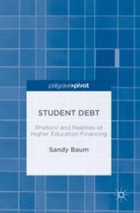 cover of the book Student Debt: Rhetoric and Realities of Higher Education Financing