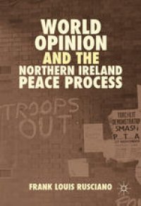 cover of the book World Opinion and the Northern Ireland Peace Process