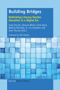 cover of the book Building Bridges: Rethinking Literacy Teacher Education in a Digital Era