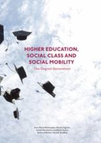 cover of the book Higher Education, Social Class and Social Mobility: The Degree Generation