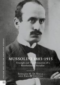 cover of the book Mussolini 1883-1915: Triumph and Transformation of a Revolutionary Socialist