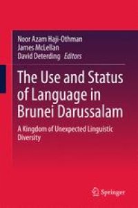 cover of the book The Use and Status of Language in Brunei Darussalam: A Kingdom of Unexpected Linguistic Diversity