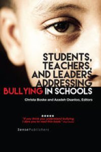 cover of the book Students, Teachers, and Leaders Addressing Bullying in Schools