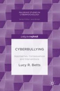 cover of the book Cyberbullying: Approaches, Consequences and Interventions