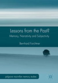 cover of the book Lessons from the Past?: Memory, Narrativity and Subjectivity