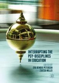 cover of the book Interrupting the Psy-Disciplines in Education