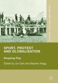 cover of the book Sport, Protest and Globalisation: Stopping Play