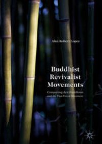 cover of the book Buddhist Revivalist Movements: Comparing Zen Buddhism and the Thai Forest Movement