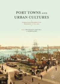 cover of the book Port Towns and Urban Cultures: International Histories of the Waterfront, c.1700—2000