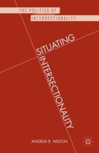 cover of the book Situating Intersectionality: Politics, Policy, and Power