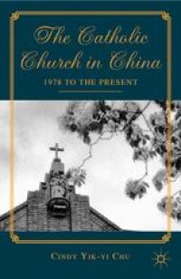 cover of the book The Catholic Church in China: 1978 to the Present