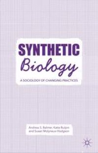 cover of the book Synthetic Biology: A Sociology of Changing Practices