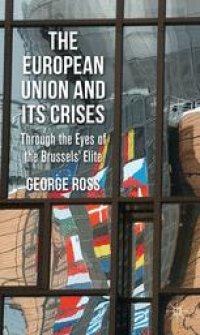 cover of the book The European Union and Its Crises: Through the Eyes of the Brussels Elite