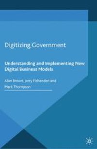 cover of the book Digitizing Government: Understanding and Implementing New Digital Business Models