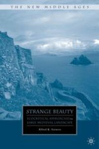 cover of the book Strange Beauty: Ecocritical Approaches to Early Medieval Landscape