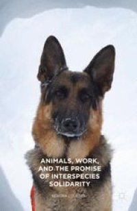 cover of the book Animals, Work, and the Promise of Interspecies Solidarity