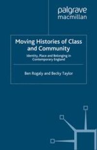 cover of the book Moving Histories of Class and Community: Identity, Place and Belonging in Contemporary England