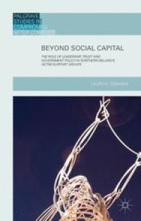 cover of the book Beyond Social Capital: The Role of Leadership, Trust and Government Policy in Northern Ireland's Victim Support Groups