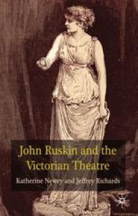 cover of the book John Ruskin and the Victorian Theatre