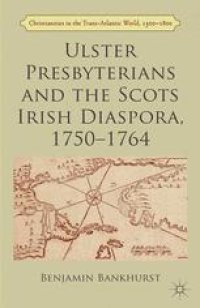 cover of the book Ulster Presbyterians and the Scots Irish Diaspora, 1750–1764