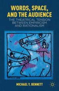 cover of the book Words, Space, and the Audience: The Theatrical Tension between Empiricism and Rationalism