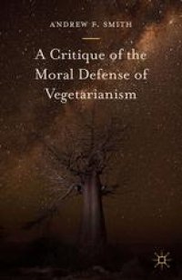 cover of the book A Critique of the Moral Defense of Vegetarianism