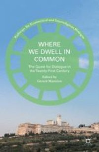 cover of the book Where We Dwell in Common: The Quest for Dialogue in the Twenty-First Century