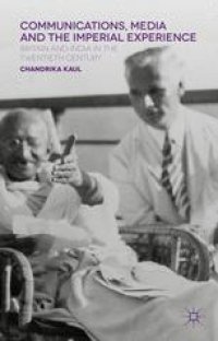 cover of the book Communications, Media and the Imperial Experience: Britain and India in the Twentieth Century