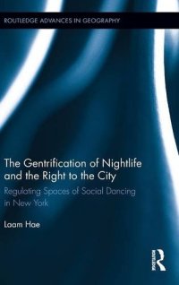 cover of the book The Gentrification of Nightlife and the Right to the City: Regulating Spaces of Social Dancing in New York