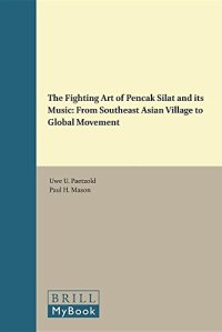 cover of the book The Fighting Art of Pencak Silat and Its Music: From Southeast Asian Village to Global Movement