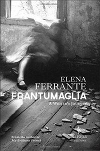 cover of the book Frantumaglia: A Writer’s Journey