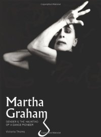 cover of the book Martha Graham: Gender & the Haunting of a Dance Pioneer