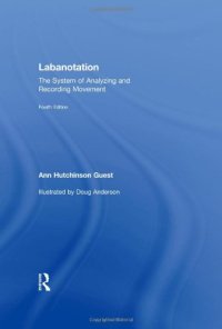 cover of the book Labanotation: The System of Analyzing and Recording Movement