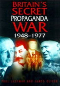 cover of the book Britain’s Secret Propaganda War 1948-1977