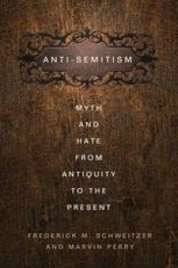 cover of the book Antisemitism: Myth and Hate from Antiquity to the Present