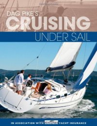 cover of the book Dag Pike’s Cruising Under Sail