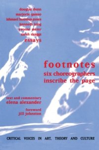 cover of the book Footnotes: Six Choreographers Inscribe the Page