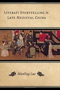 cover of the book Literati Storytelling in Late Medieval China