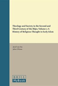 cover of the book Theology and Society in the Second and Third Century of the Hijra, Volume 1: A History of Religious Thought in Early Islam