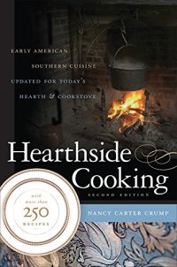 cover of the book Hearthside Cooking: Early American Southern Cuisine Updated for Today’s Hearth and Cookstove