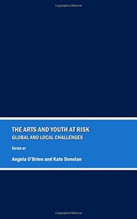 cover of the book The Arts and Youth at Risk: Global and Local Challenges