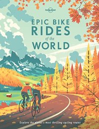 cover of the book Epic Bike Rides of the World