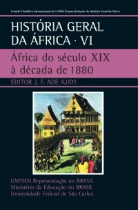 cover of the book História Geral da África: África do século XIX à década de 1880 (Unesco História Geral da África (resumida))