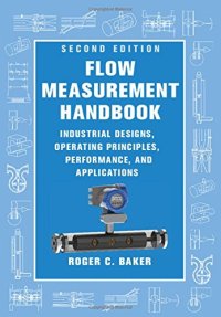 cover of the book Flow Measurement Handbook: Industrial Designs, Operating Principles, Performance, and Applications