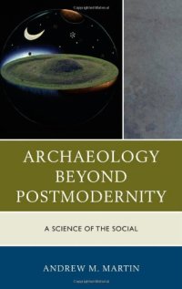 cover of the book Archaeology beyond Postmodernity: A Science of the Social